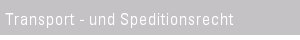 Transport - und Speditionsrecht